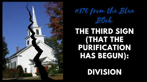 The Third Sign the Purification has begun: Division #170 from MMP Blue Book to Fr. Gobbi