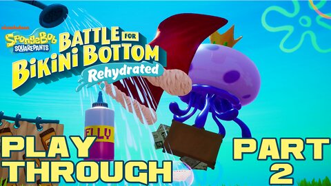 SpongeBob SquarePants: Battle for Bikini Bottom - Rehydrated - Part 2 Playthrough 😎Benjamillion