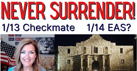 Never Surrender! Wednesday Jan 13 Checkmate? 1-12-21
