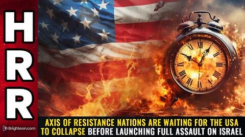 Axis of Resistance Nations are WAITING 4 the USA to collapse b4 launching full assault on Israel