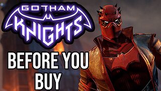 Gotham Knights - Before You Buy