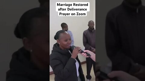 MARRIAGE RESTORED after DELIVERANCE Prayer on ZOOM 🙏 #deliveranceministry #marriagerestoration