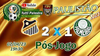 Pós-Jogo: Água Santa 2 X 1 Palmeiras