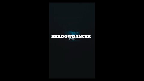shadowdancer intro