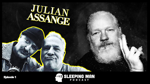 Julian Assange | Sleeping Man Podcast [EP 1]