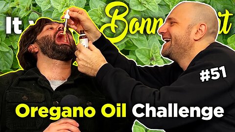 Oregano Oil Challenge - It was a Bonne Nuit #51