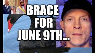 BRACE FOR JUNE 9TH, BLACK SWAN WATCH, U.S. DOLLAR DOA, INFLATION NIGHTMARE APPROACHING?