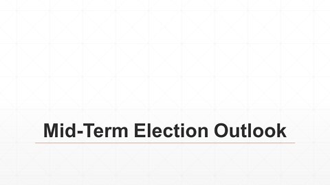 Mid-Term Election Outlook
