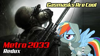 Put On Your Gasmask And Frown│Metro 2033 Redux #1