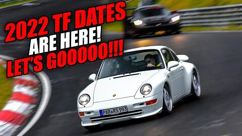 The 2022 Nürburgring TF Dates Are HERE! What&When Are You Driving?