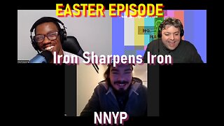 Easter Episode - Iron Sharpen NNYP Season 5 Ep. 6