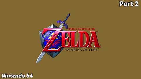 Legend of Zelda: Ocarina of Time - Part 2 (Nintendo 64) (No Commentary)