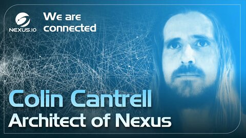 We Are Connected ... - Architect of Nexus Ep.10. #NXS #BTC #WEB3