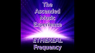 ETHEREAL Frequency - The Ascended Music (LIVE) Experience! 8/23/23