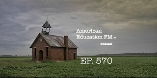 EP. 570 – Book censorship, the K12 mind & school’s excuses, homeschooling, and the Crumbley verdict.