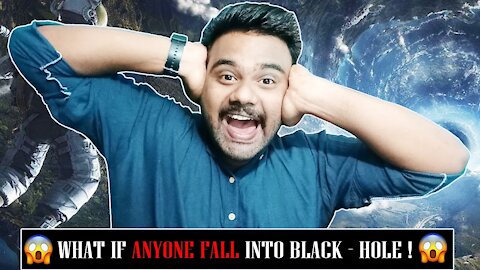 WHAT IF YOU FALL INTO BLACK HOLE | अगर कोई इंसान BLACK - HOLE में गिर गया तोह ? 😱 | PRKILL FACTS