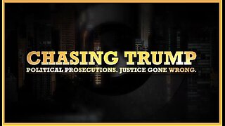 CHASING TRUMP | Documentary by American Greatness. Free to watch here.