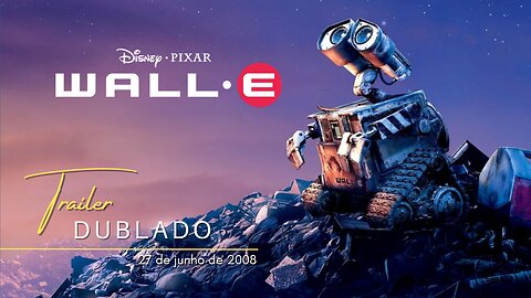 WALL-E | Trailer oficial dublado | 2008
