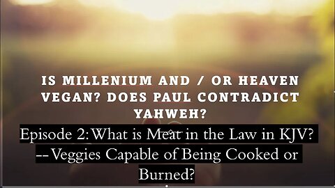 Is Millennium or Heaven Vegan? Part 2 "Is Meat In Law" veggies capable of being cooked/ burned?