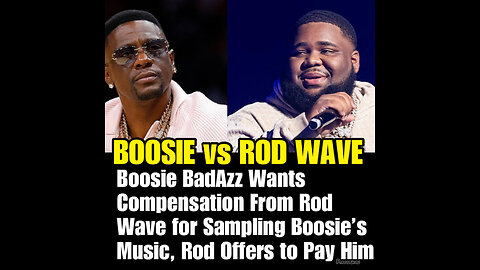 Boosie BadAzz Wants Compensation From Rod Wave for Sampling Boosie’s Music, Rod Offers to Pay Him