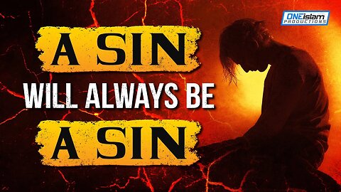 A SIN WILL ALWAYS BE A SIN!