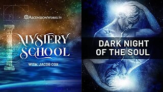 Mystery School: Dark Night of the Soul