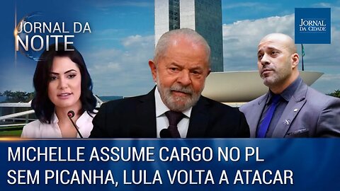 Michelle assume cargo no PL / Sem picanha, Lula volta a atacar - Jornal da Noite -