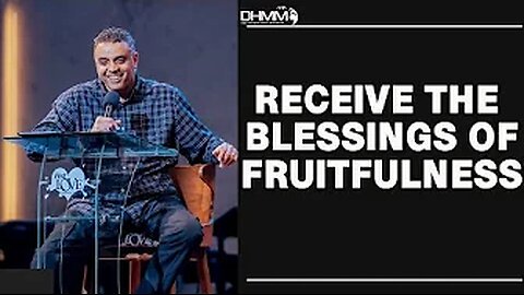 THE BLESSINGS OF FRUITFULNESS (KNOWING PEOPLE BY THEIR ACTIONS) DAG HEWARD-MILLS