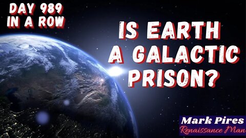 What If We're Really In A Galactic Prison Here on Earth? Hear Me Out..