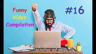 Funny video compilation #16