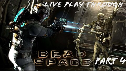 Dead Space Remake Live Playthrough Part 4