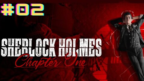 Sherlock Holmes:Chapter One gameplay - Descobrindo quem é o Assassino. (PT-BR) PC #02