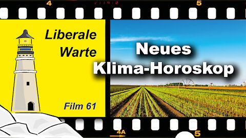 Neues Klima-Horoskop: Im Jahr 2090 gibt´s weniger zu essen – oder auch nicht (Liberale Warte 61)