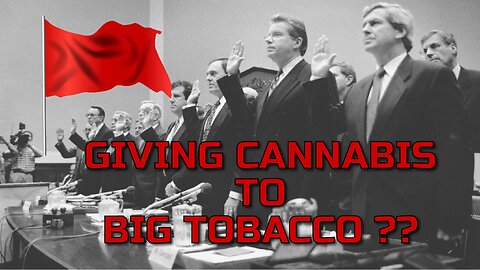 Giving Cannabis to Big Tobacco?