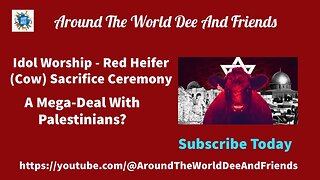 Israeli Gov Role Red Heifer Project, Meeting On Mega Deal With Palestinians