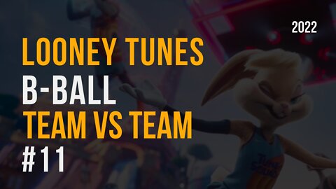 Looney Tunes B-Ball ~ Team vs Team - Part #11