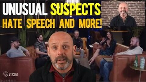 The UNUSUAL SUSPECTS SHOW: Hate Speech, WHO Madness and More!
