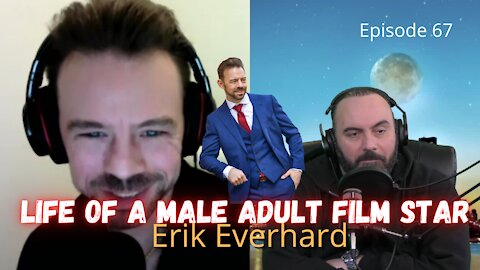 Life Of A Male Adult Film Star - Erik Everhard - Ep.67