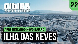 Cities: Skylines - Novo bairro na cidade, Ilha das Neves - Frio de Janeiro 22