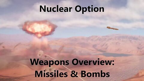 Nuclear Option | Weapons Overview