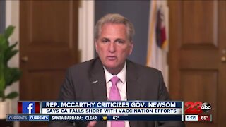 Rep. McCarthy criticizes Governor Gavin Newsom, says California falls short with vaccination efforts