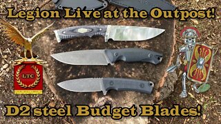 Legion Live at the Outpost! Budget D2 Steel knives!