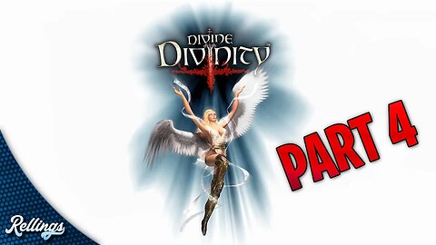 Divine Divinity (PC) Playthrough | Part 4 (No Commentary)