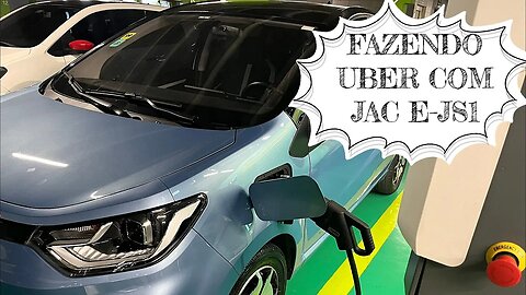 Trabalhando com o JAC E-JS1 na UBER