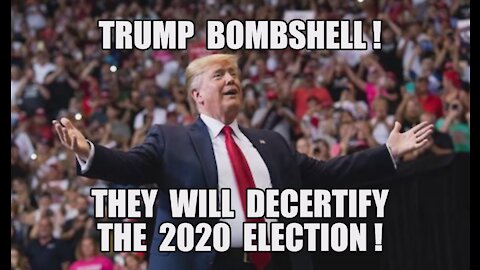 Trump BOMBSHELL! They Will DECERTIFY The 2020 Election! Trump's Epic Return As President!