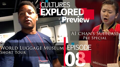 Cultures Explored Episode 08 | World Luggage Museum & AI Chan (Preview)