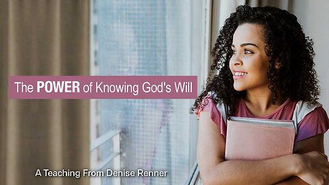 The Power of Knowing God's Will