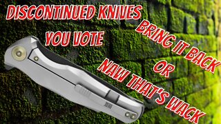 DISCONTINUED KNIVES | BRING THEM BACK OR NAW THATS WACK
