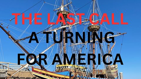 THE LAST CALL A TURNING FOR AMERICA