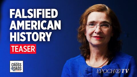 American History Is Being Falsified for Political Narratives - Interview w. Dr Mary Grabar